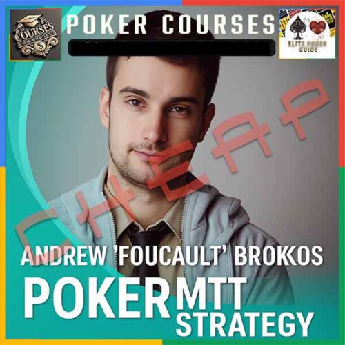 ANDREW-FOUCAULT-BROKOS-POKER-MTT-STRATEGY-1.jpg Andrew ‘Foucault’ Brokos Poker MTT Strategy