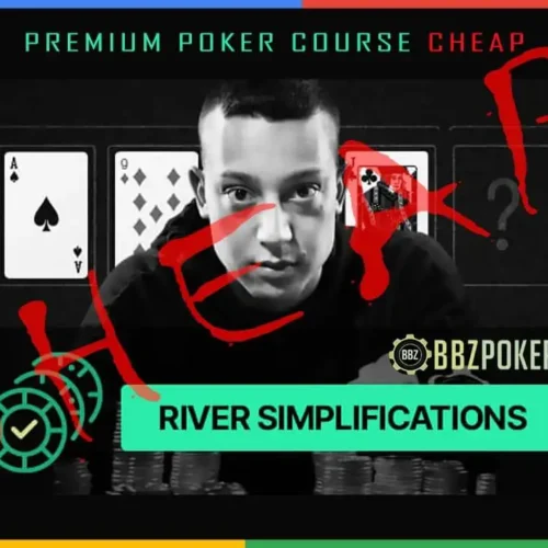 BBZ-RIVER-SIMPLIFICATIONS-sm.webp BBZPoker River Simplifications