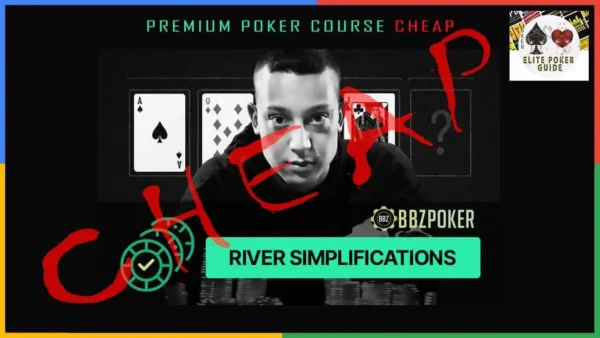 BBZ-RIVER-SIMPLIFICATIONS-sm.webp BBZPoker River Simplifications