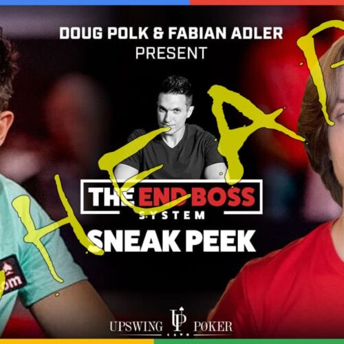 UPSWING-THE-END-BOSS-SYSTEM.jpg Upswing End Boss System: Heads Up Course by Doug Polk