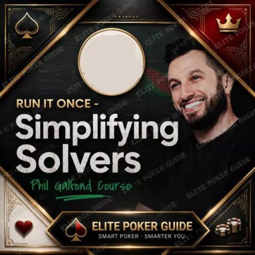 RUN-IT-ONCE-Simplifying-Solvers.jpg Simplifying Solvers by Phil Galfond | RUN IT ONCE